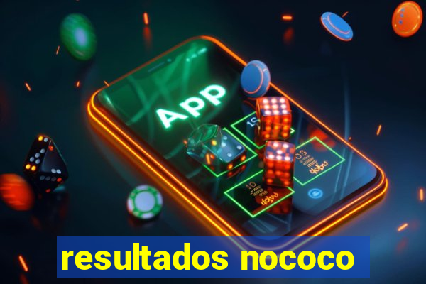 resultados nococo